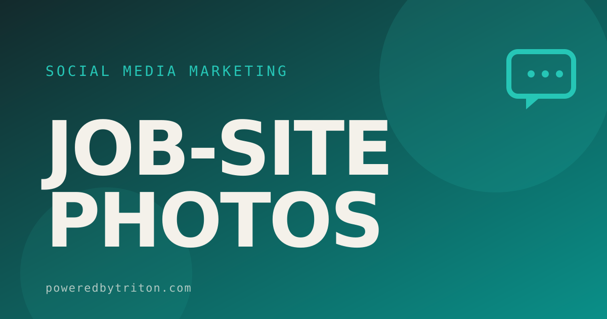 Job-Site Photos — Social Media Marketing