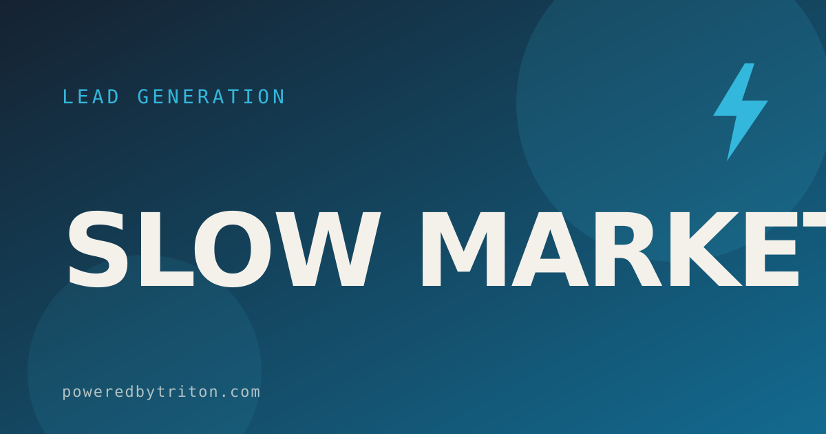 Slow Market — Lead Generation