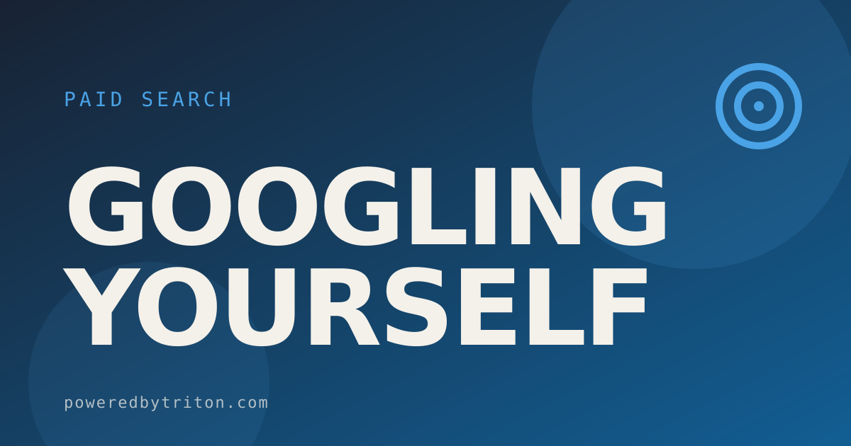 Googling Yourself — Paid Search